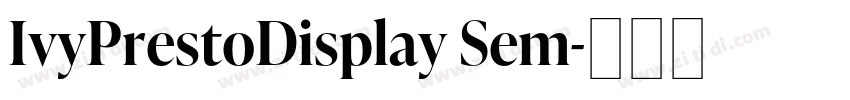 IvyPrestoDisplay Sem字体转换 IvyPrestoDisplay Sem字体转换